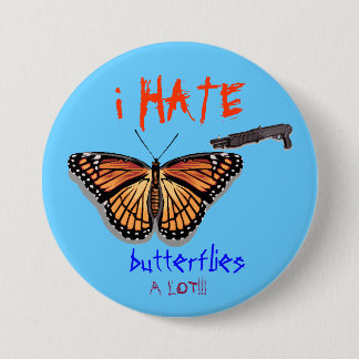 Schmetterling, Schrotflinte, HASSE ich, Button