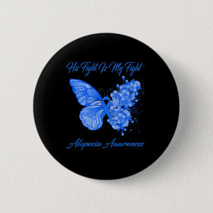 Schmetterling sein Kampf ist mein Kampf Alopezie B Button