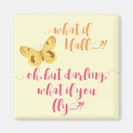 Schmetterling - Was ist, wenn ich stürze? Inspirat Magnet