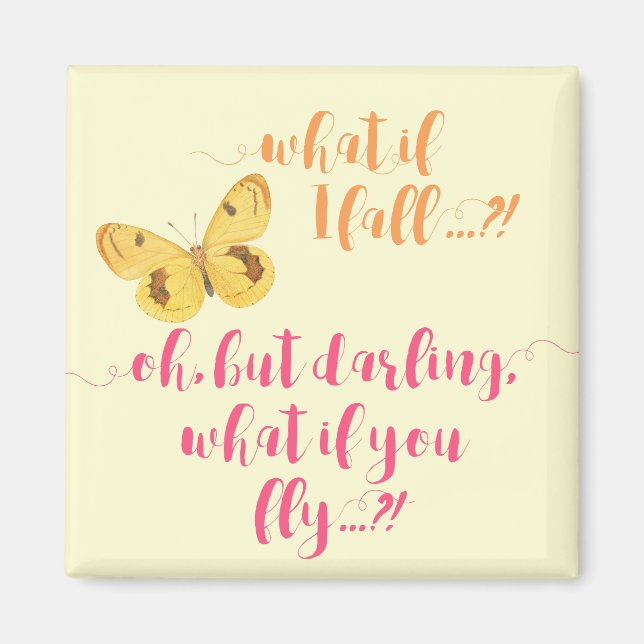 Schmetterling - Was ist, wenn ich stürze? Inspirat Magnet (Vorne)