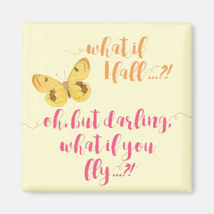 Schmetterling - was, wenn ich falle?  Inspirierend Magnet