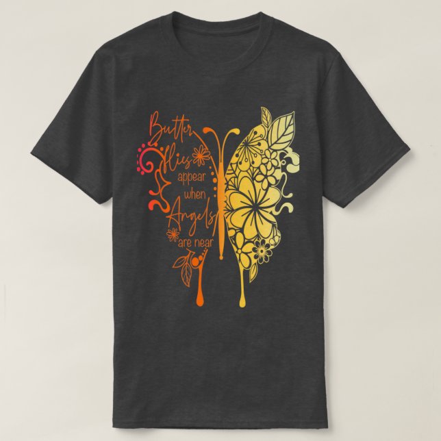 Schmetterlinge erscheinen, wenn Engel nahe 2 sind T-Shirt (Design vorne)