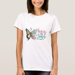 Schmetterlinge erscheinen, wenn Engel nahe sind T-Shirt