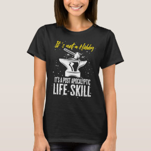 Schmied Metallarbeiter Klingenmacher Kein Hobby T-Shirt
