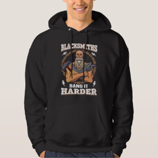 Schmiede schlagen härter zu  Schmied Hoodie