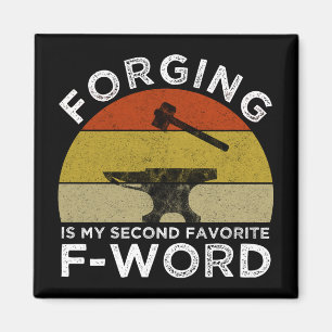 Schmieden ist mein zweites beliebtes F-Word Magnet