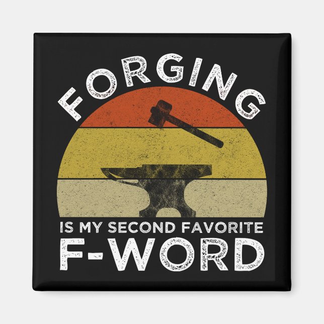 Schmieden ist mein zweites beliebtes F-Word Magnet (Vorne)
