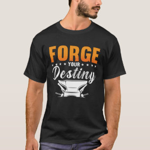 Schmieden Sie Ihr Schicksal Pferd Shoeing Ironwork T-Shirt