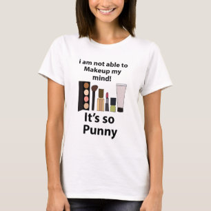 Schminke Lustiger Wortwitz Schminke T-Shirt
