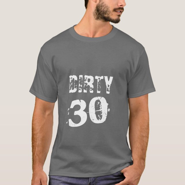 Schmutzige Dunkelheit dreißig T-Shirt (Vorderseite)