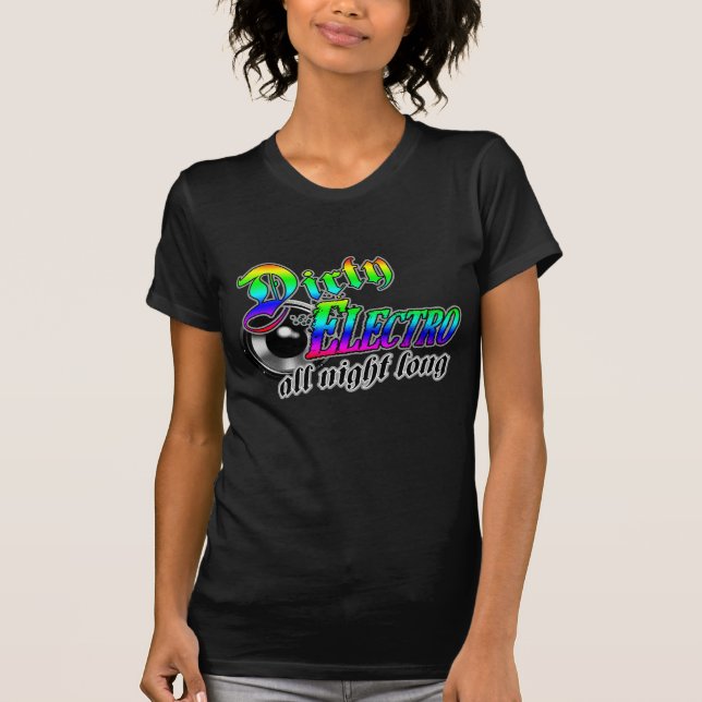 SCHMUTZIGE ELECTRO die ganze Nacht lang DJ T-Shirt (Vorderseite)