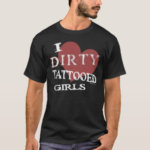 Schmutzige tätowierte Mädchen (dunkel) T-Shirt