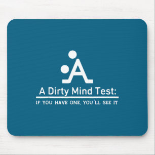 Schmutziger Geist Test, wenn du einer bist, wirst Mousepad