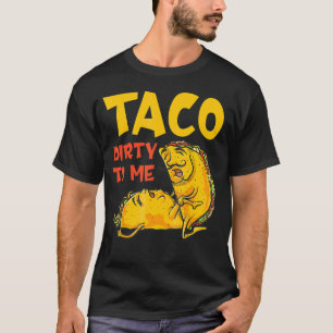 Schmutziges Gespräch mit mir Taco schmutzig mit mi T-Shirt