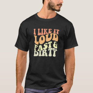 Schmutzstrecken-Autorennen Zitat Ich mag es laut s T-Shirt