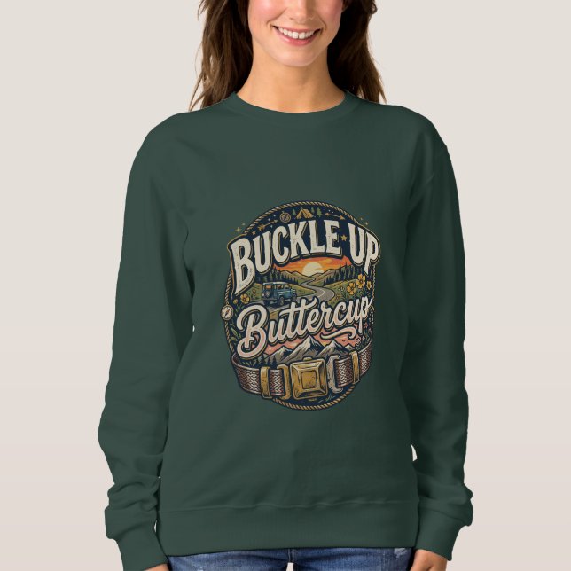 Schnall Dich an Buttercup Sweatshirt (Vorderseite)