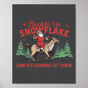 Schnall dich an, Schneeflocken-Santa kommt bald We Poster