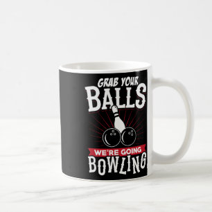 Schnappt Euch Wir Gehen Bowling - Bowling-Shirt Kaffeetasse
