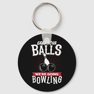 Schnappt Euch Wir Gehen Bowling - Bowling-Shirt  Schlüsselanhänger