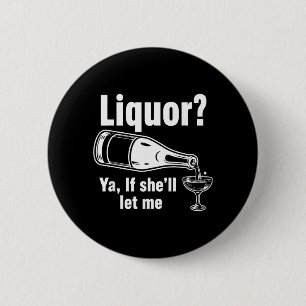 Schnaps Ja Wenn Die Muschel Lässt Lustiger Unhinge Button