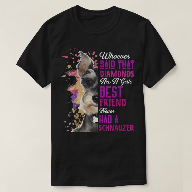 Schnauzer Are A Girls Best Friend Dog Mothers Mama T-Shirt (Design vorne)