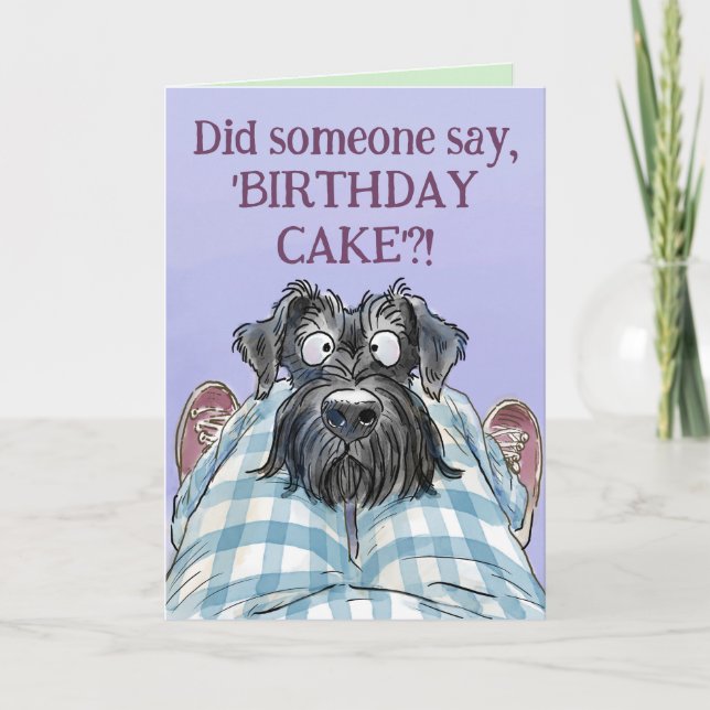 Schnauzer Funny Faim Carte de voeux d'anniversaire (Devant)