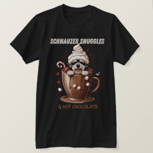 Schnauzer Kuscheln & Heiße Schokolade T-Shirt