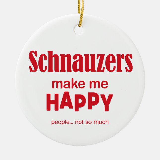 Schnauzer machen mich glücklich keramik ornament (Vorne)