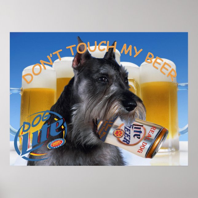 SCHNAUZER TOUCH MEINE BIER ART NICHT POSTER (Vorne)