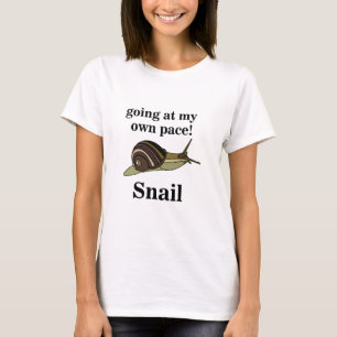 Schnecke auf meinem eigenen Pace Funny Snail gehen T-Shirt