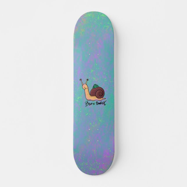 Schnecke Born Snick  Skateboard (Vorne)