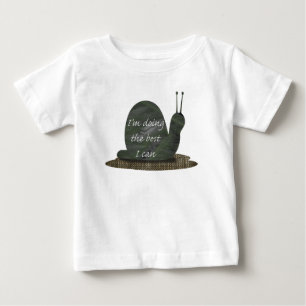 Schnecke Ich tue das Beste, was ich kann Baby T-shirt
