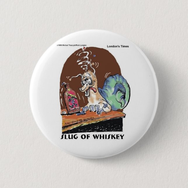 Schnecke Whiskey Lustige Schneckengeschenke & T-Sh Button (Vorderseite)
