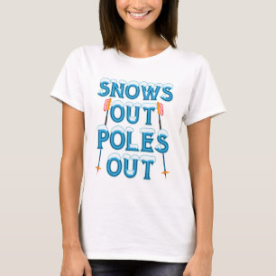 Schnee aus Pfosten Cooles Skifahren Skier Sprichwo T-Shirt