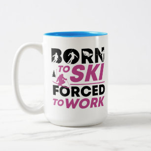 Schnee Geboren zum Schi gezwungen zu arbeiten Zweifarbige Tasse