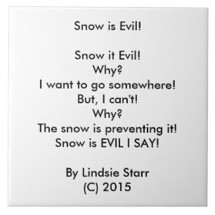 SCHNEE IST SCHLECHT! GEDICHT-FLIESE! FLIESE