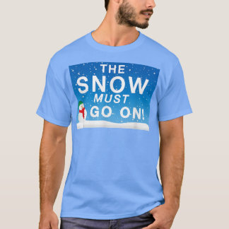 Schnee muss auf dem sonnigen Snowman Winter Lover T-Shirt