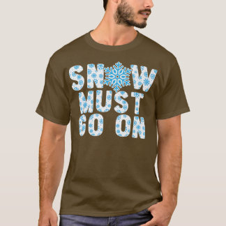 Schnee muss auf Eiskälte schneesichere Wintersaiso T-Shirt