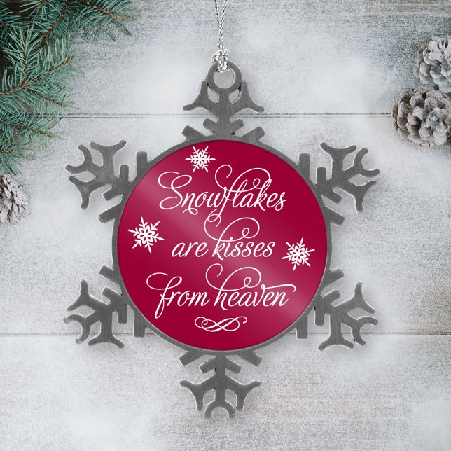 Schneeflocken sind Küsse aus dem Heaven Burgund Zi Schneeflocken Zinn-Ornament (Von Creator hochgeladen)