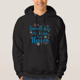 Schneeflocken sind Küsse aus dem Himmel Hoodie