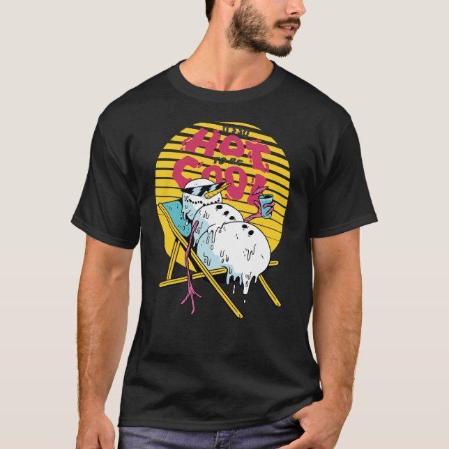 Schneemann schmelzen So heiß, um cool zu sein T-Shirt (Vorderseite)