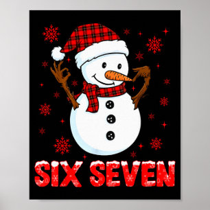 Schneemann Six Seven Meme Slang 6 7 Lustig 67 Weih Poster