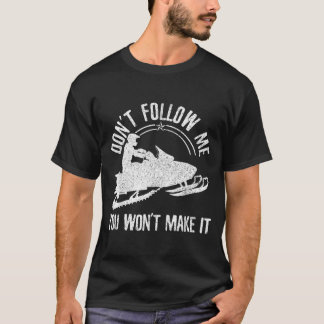 Schneemobil - Folge mir nicht lustiger Spruch Moto T-Shirt