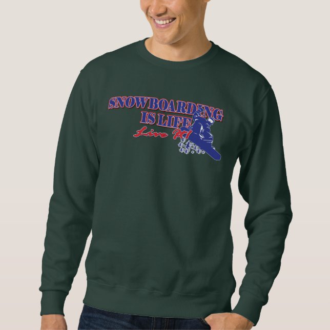 Schneemobil ist Leben - Live It Sweatshirt (Vorderseite)