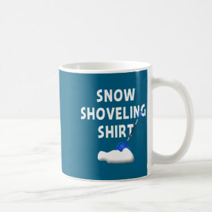 Schneeschippen Hemd Schneeräumen Lustiger Winter S Kaffeetasse
