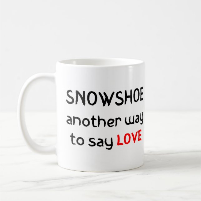 Schneeschuhkaffee-Tasse Liebe Kaffeetasse (Links)
