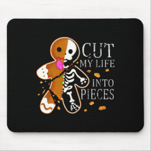 Schneide mein Leben in Stücke Lebkuchen Weihnachte Mousepad