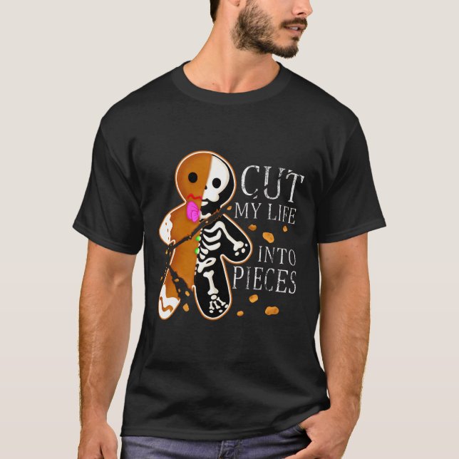 Schneide mein Leben in Stücke Lebkuchen Weihnachte T-Shirt (Vorderseite)