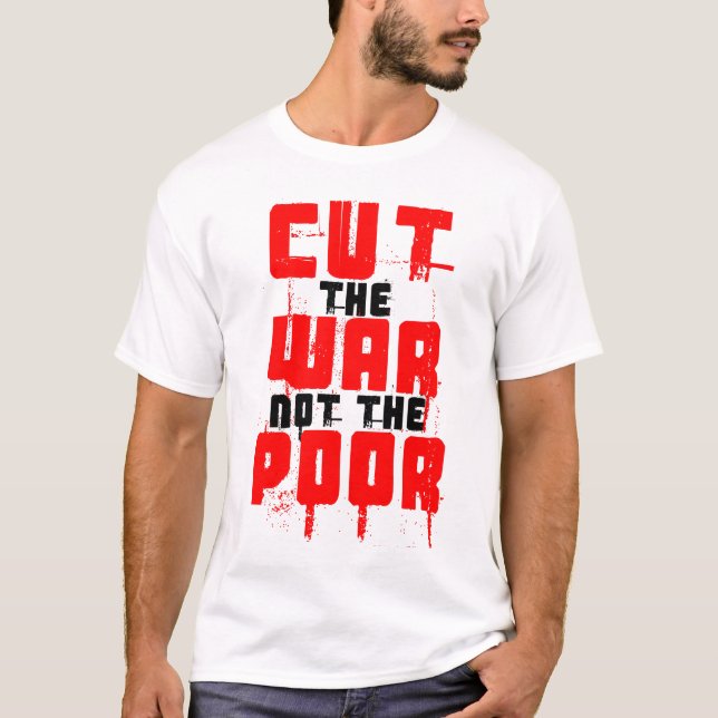 SCHNEIDEN SIE DEN KRIEG NICHT DIE ARMEN T-Shirt (Vorderseite)