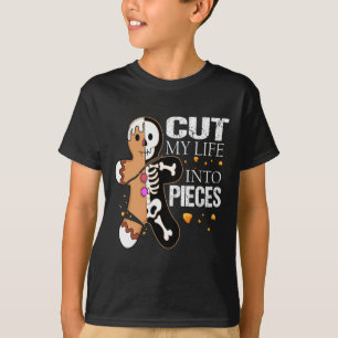 Schneiden Sie mein Leben in Stücke Lebkuchen für M T-Shirt